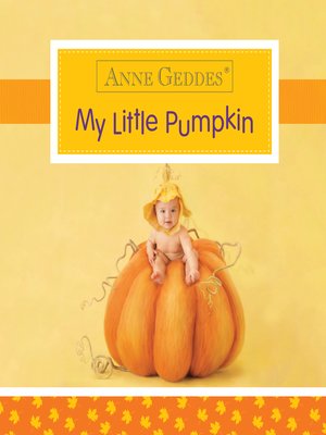 cover image of Anne Geddes My Little Pumpkin